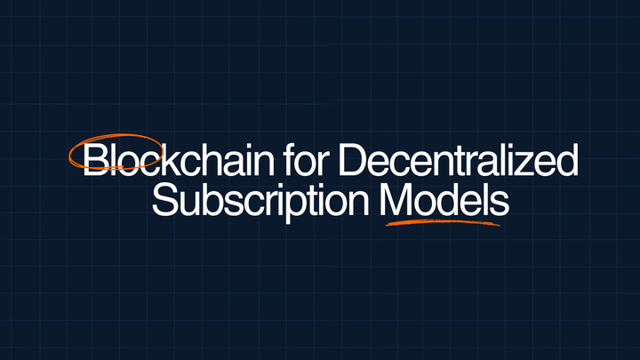 Blockchain for Decentralized Subscription Models: Smart Contracts, Flexibility, and User Control