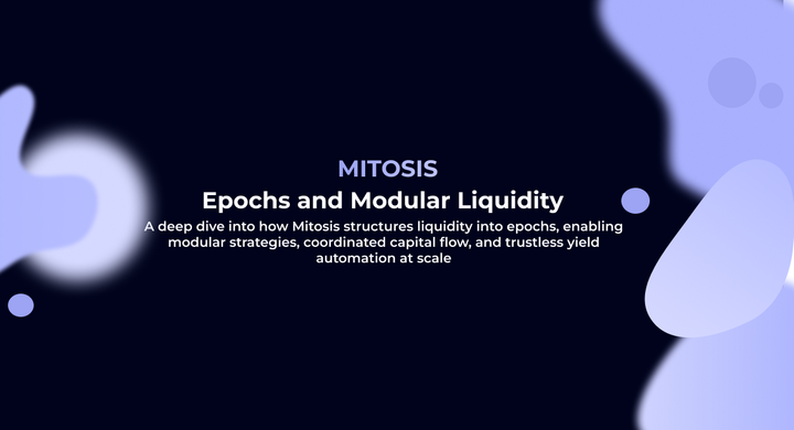 🧭 Эпохи и модульная ликвидность: как Mitosis оптимизирует капитал во времени