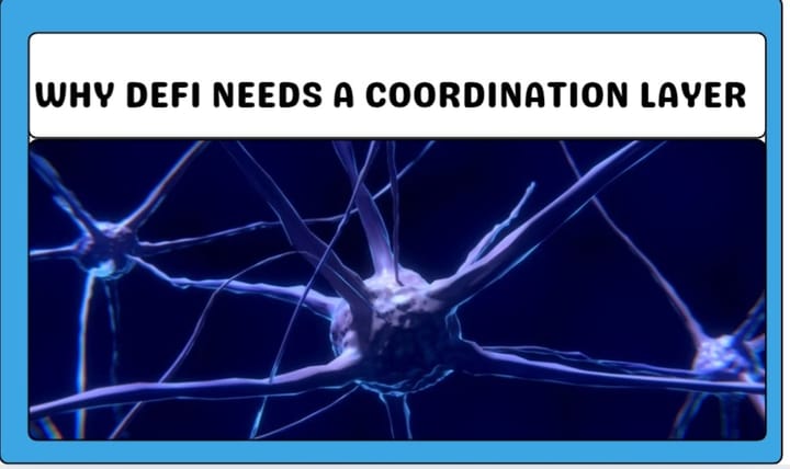 Why DeFi Needs a Coordination Layer