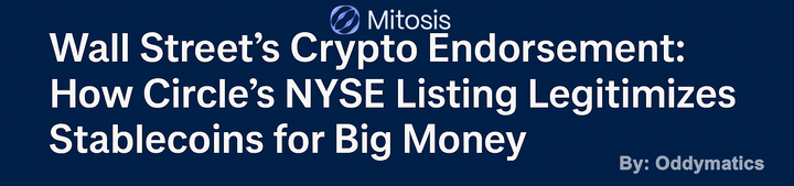 Wall Street’s Crypto Endorsement: How Circle’s NYSE Listing Legitimizes Stablecoins for Big Money