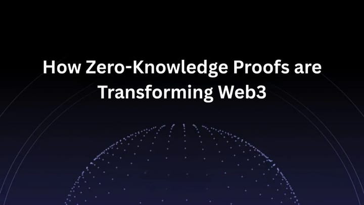 How Zero-Knowledge Proofs are Transforming Web3
