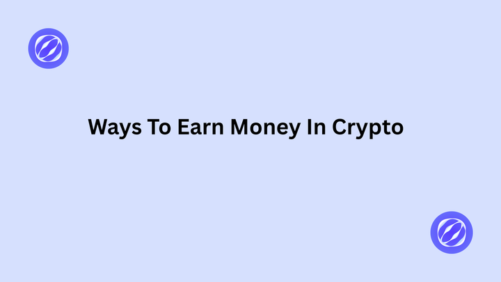 WAYS TO EARN MONEY IN CRYPTO