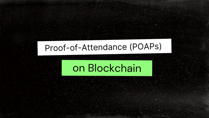 Proof-of-Attendance (POAPs) on Blockchain: Earning Digital Badges and Rewards