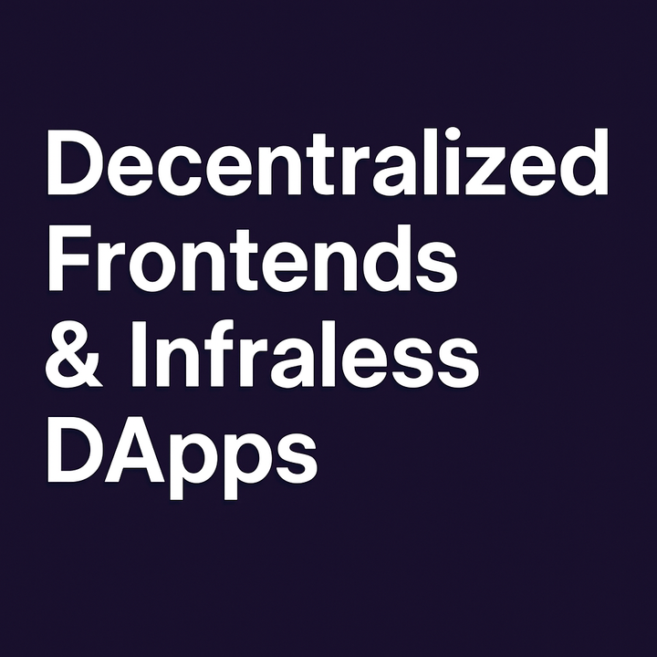 Decentralized Frontends & Infraless DApps: The Future of Web3