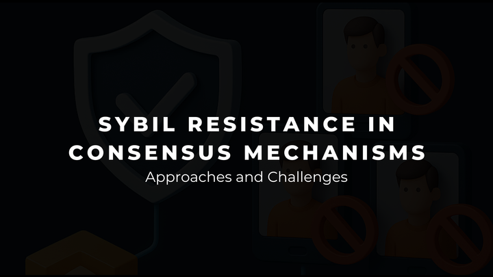 Sybil Resistance in Consensus Mechanisms: Approaches and Challenges