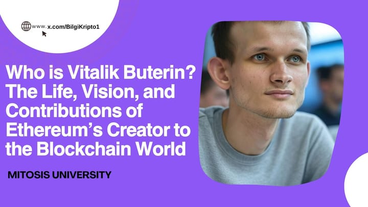Who is Vitalik Buterin? The Life, Vision, and Contributions of Ethereum’s Creator to the Blockchain World