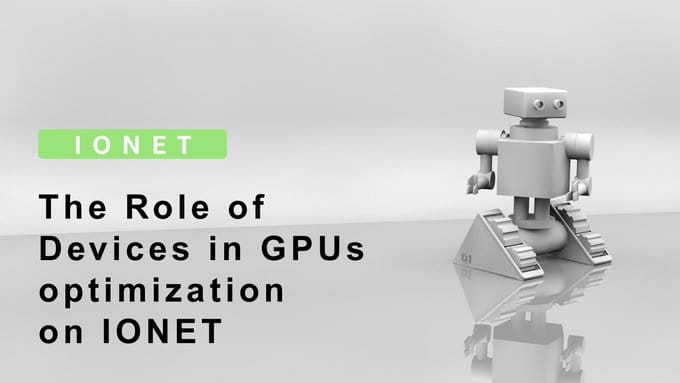 Navigating IONET: The Roles of Devices in GPU Optimization on IONET