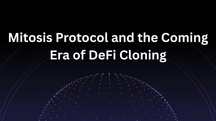 Mitosis Protocol and the Coming Era of DeFi Cloning