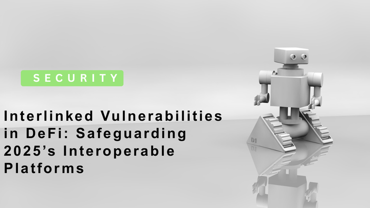 Interlinked Vulnerabilities in DeFi: Safeguarding 2025’s Interoperable Platforms