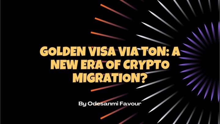 Golden Visa via TON: A New Era of Crypto Migration?