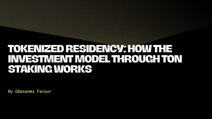 Tokenized Residency: How the Investment Model Through TON Staking Works