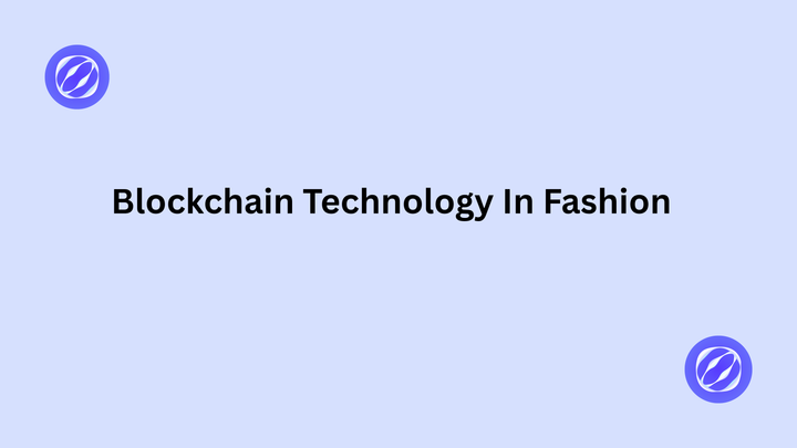 Blockchain Technology In Fashion