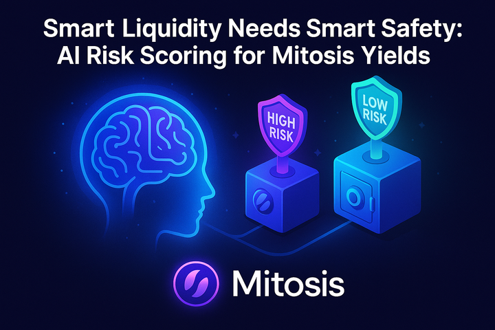 Smart Liquidity Needs Smart Safety: AI Risk Scoring for Mitosis Yields
