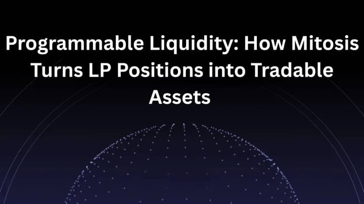 Programmable Liquidity: How Mitosis Turns LP Positions into Tradable Assets