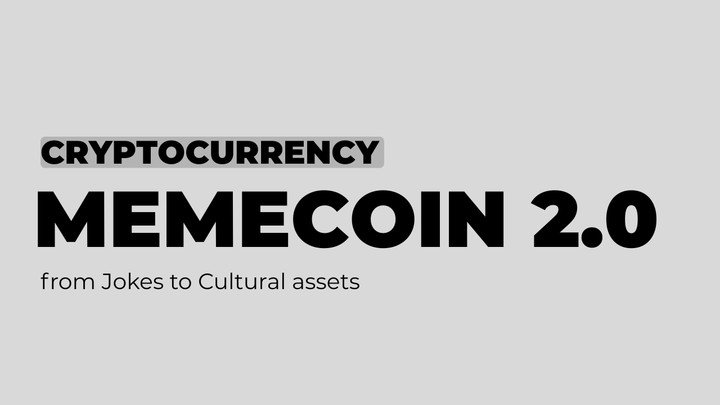 Memecoins 2.0: From Jokes to Cultural Assets