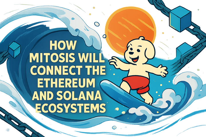 Новый Мост Гигантов: Как Mitosis Соединит Экосистемы Ethereum и Solana